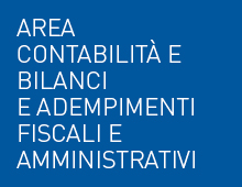 Area contabilità e bilanci e adempimenti fiscali e amministrativi
